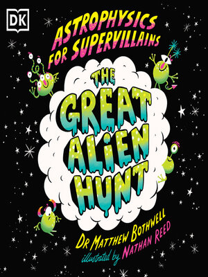 cover image of Astrophysics for Supervillains 2 the Great Alien Hunt